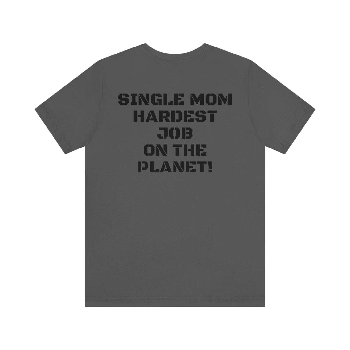 SINGLE MOM W/ SMALL LOGO FRONT