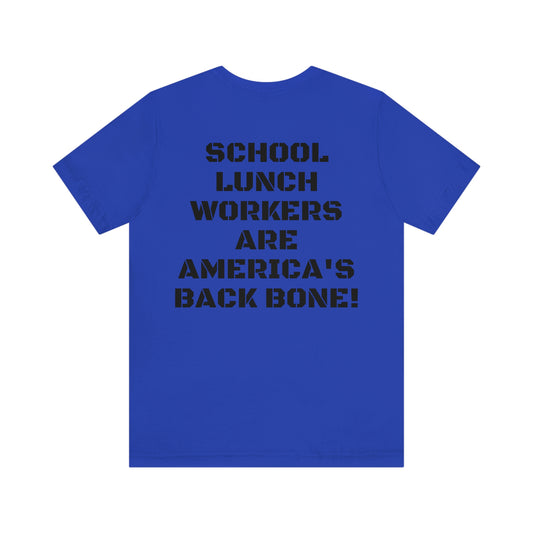 SCHOOL LUNCH WORKERS  W/ SMALL LOGO FRONT