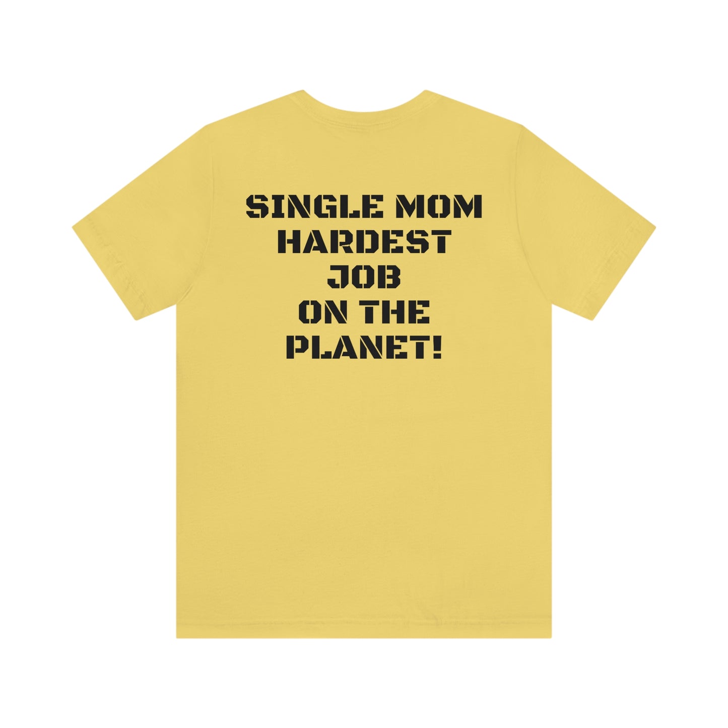 SINGLE MOM W/ SMALL LOGO FRONT