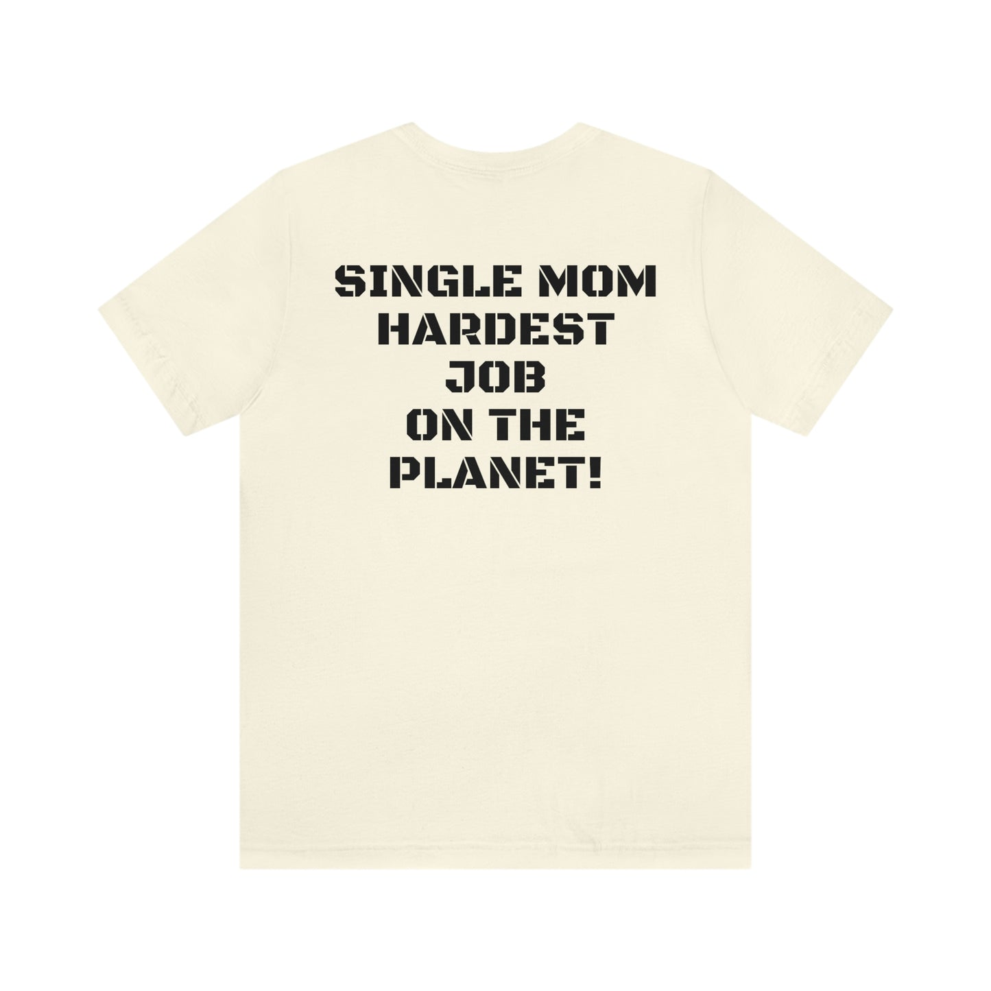 SINGLE MOM W/ SMALL LOGO FRONT